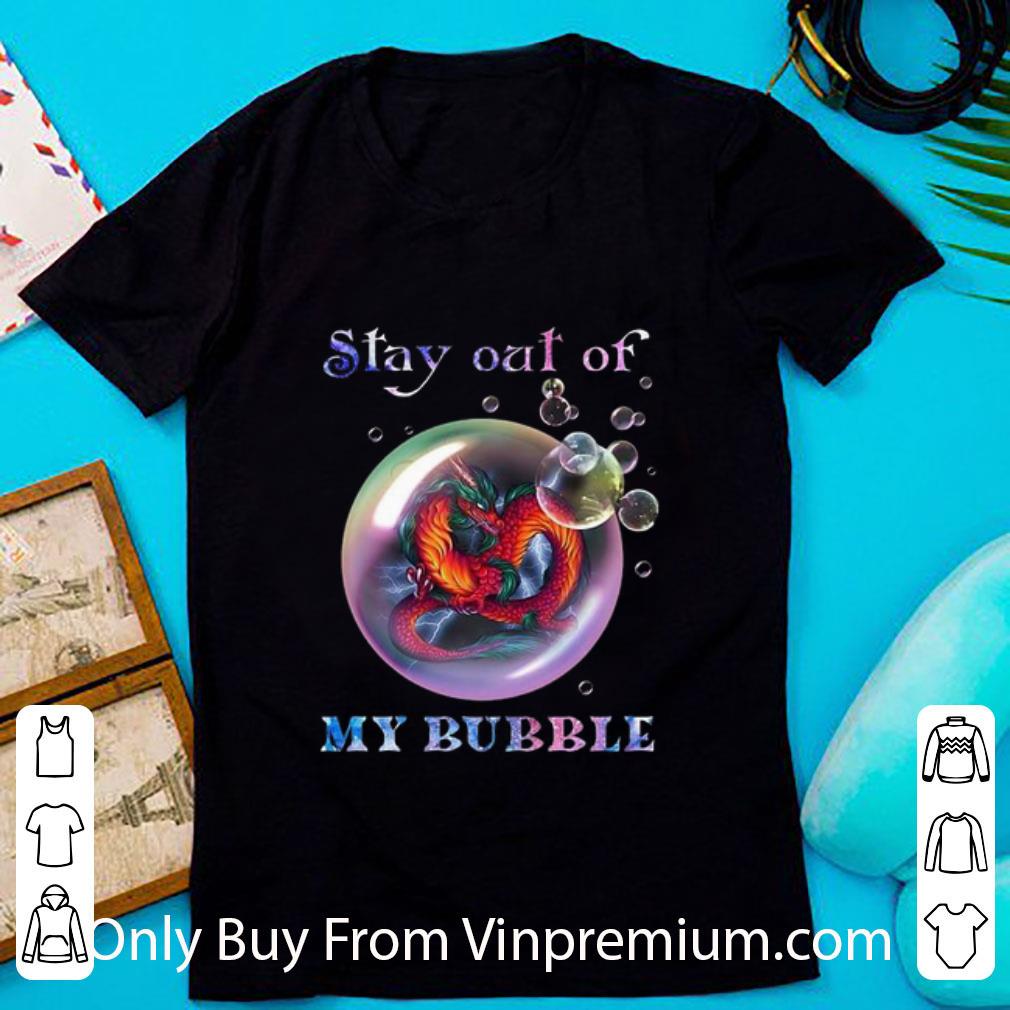 Pretty Fiery Dragon Stay Out Of My Bubble Coronavirus shirt