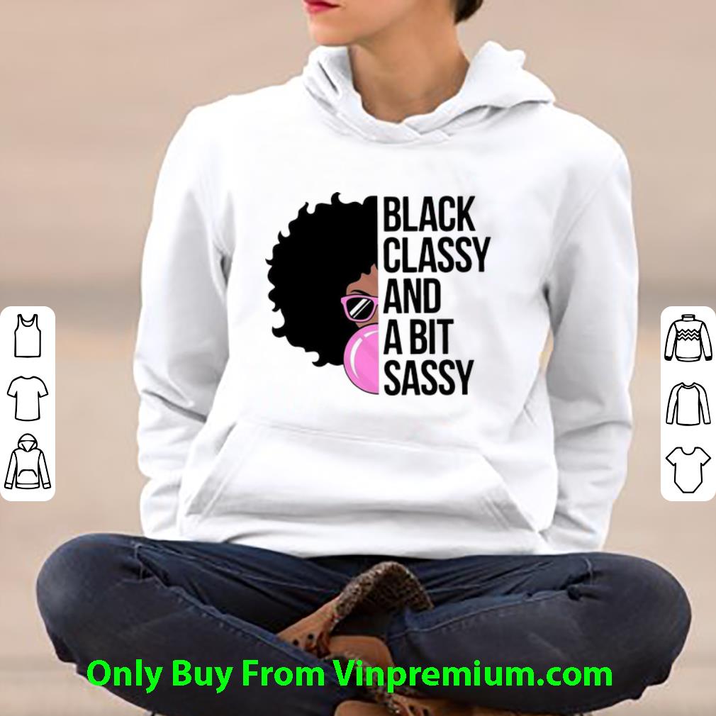1ffdcb56 original black classy and a bit sassy shirt 4 - Original Black Classy And A Bit Sassy shirt