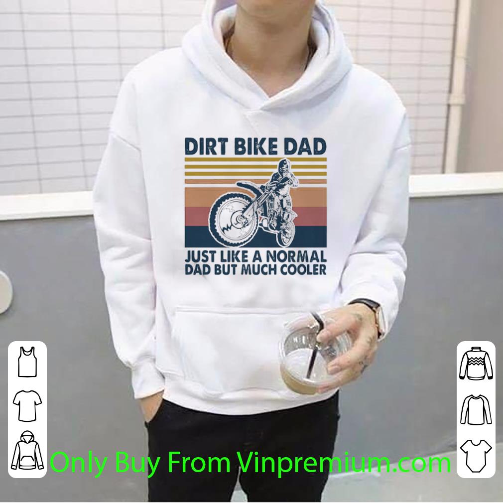 32a9f18c awesome vintage dirt bike dad just like a normal dad but much cooler shirt 4 - Awesome Vintage Dirt Bike Dad Just Like A Normal Dad But Much Cooler shirt