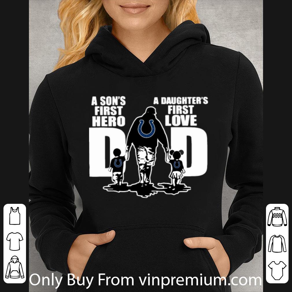 4aafa52e original indianapolis colts dad a son s first hero a daughter s first love shirt 4 - Original Indianapolis Colts Dad A Son's First Hero A Daughter's First Love shirt