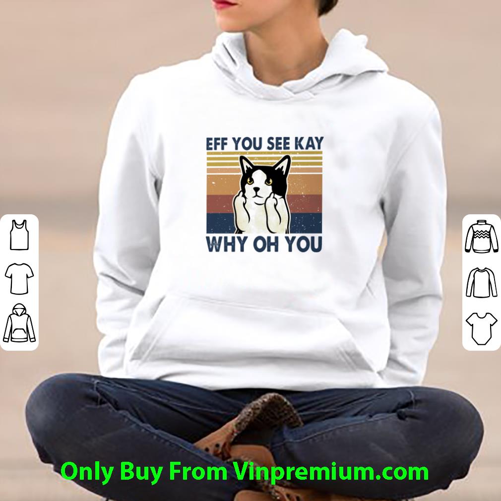4b38c51e great vintage cat eff you see kay why oh you shirt 4 - Great Vintage Cat Eff You See Kay Why Oh You shirt