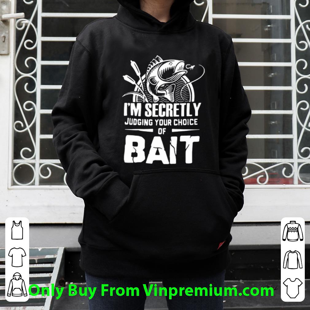 5a23d332 awesome i m secretly judging your choice of bait fishing shirt 4 - Awesome I’m Secretly Judging Your Choice Of Bait Fishing shirt