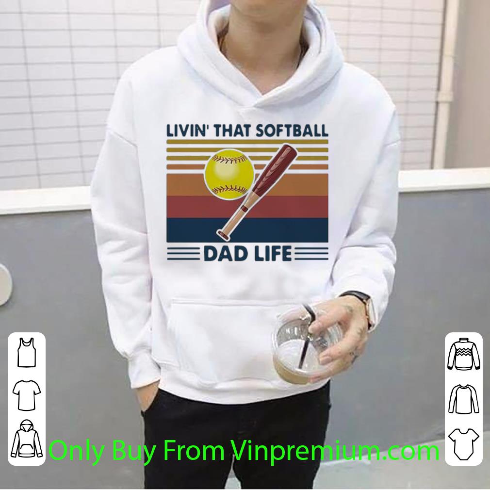 5ed5b7d2 original vintage livin that softball dad life father s day shirt 4 - Original Vintage Livin That Softball Dad Life Father's Day shirt