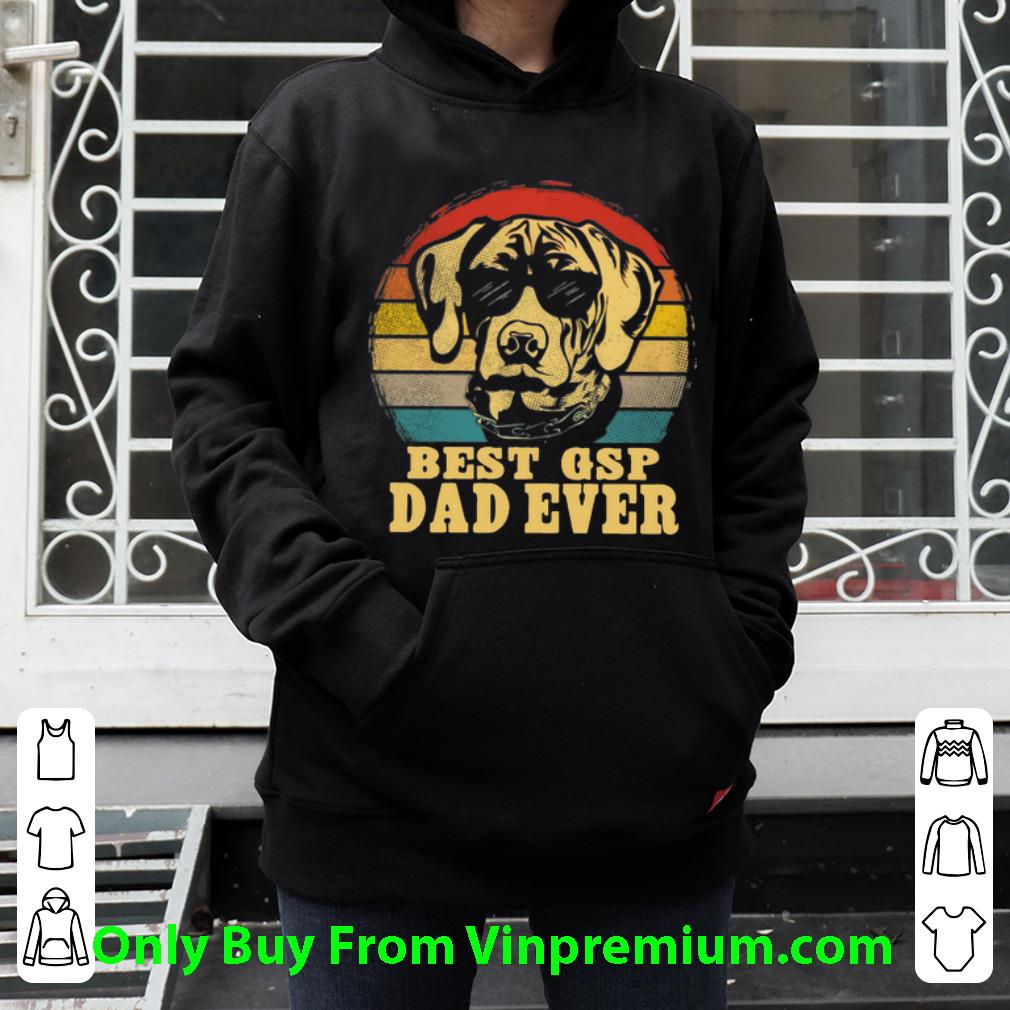 63c542f3 hot vintage best gsp dad ever father s day shirt 4 - Hot Vintage Best GSP Dad Ever Father's Day shirt