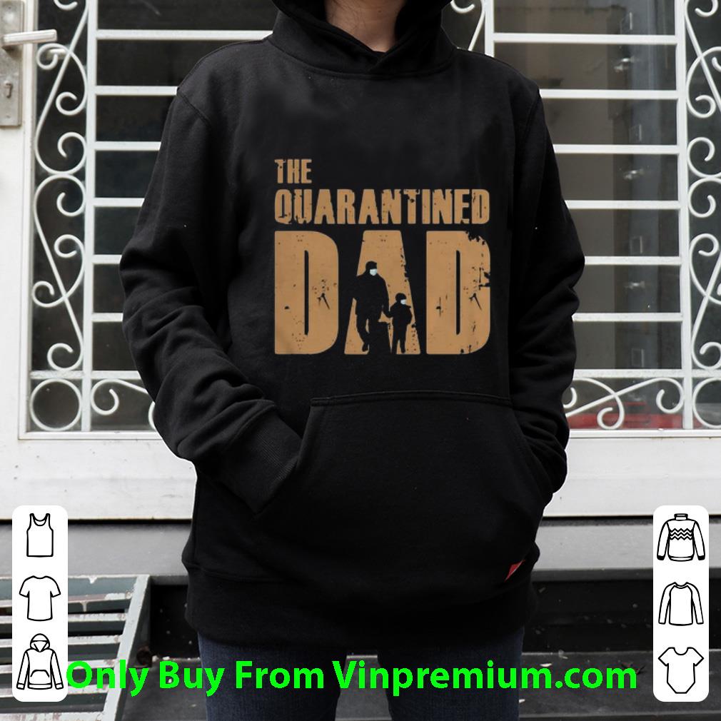 6eedfe38 original dad and son the quarantined dad covid 19 father s day shirt 4 - Original Dad And Son The Quarantined Dad Covid-19 Father's Day shirt