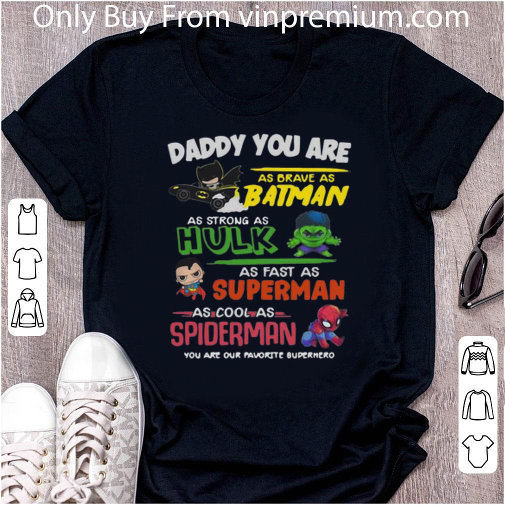 Hot Daddy You Are As Brave As Batman You Are Favorite Superhero Father's Day shirt