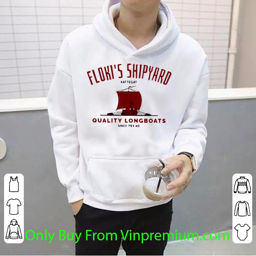 71424385 pretty floki s shipyard kattegat quality longboats shirt 4 - Pretty Floki’s Shipyard Kattegat Quality Longboats shirt