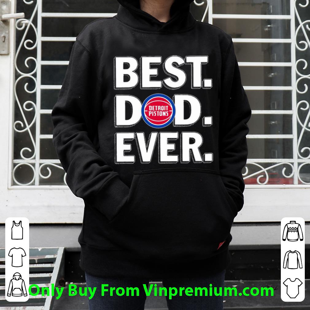 79ad8f26 original detroit pistons best dad ever happy father s day shirt 4 - Original Detroit Pistons Best Dad Ever Happy Father's Day shirt