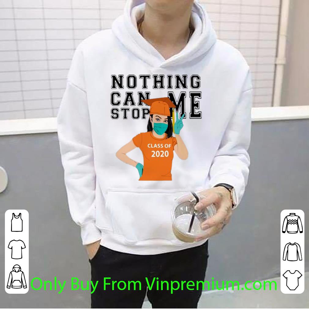7f040937 pretty nothing can stop me class of 2020 orange shirt 4 - Pretty Nothing Can Stop Me Class Of 2020 Orange shirt