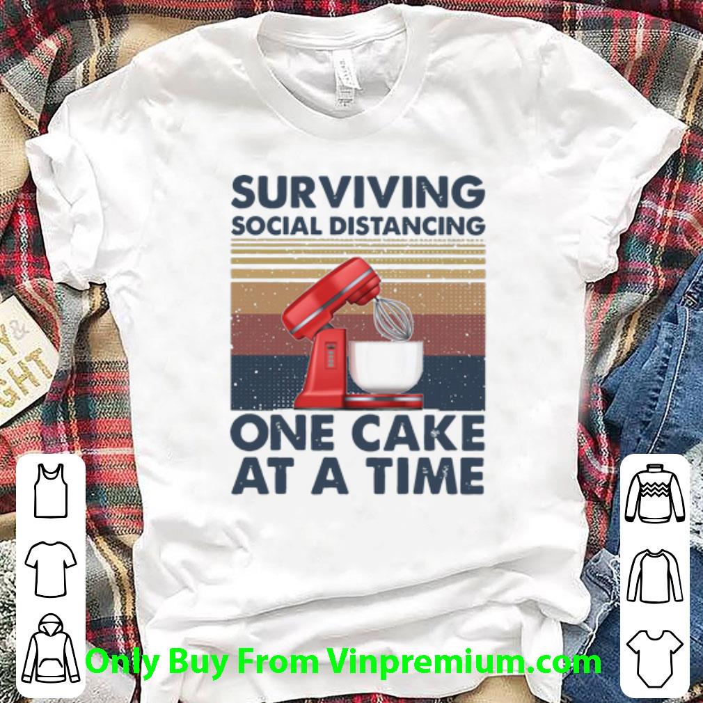 Great Vintage Surviving Social Distancing One Cake At A Time shirt