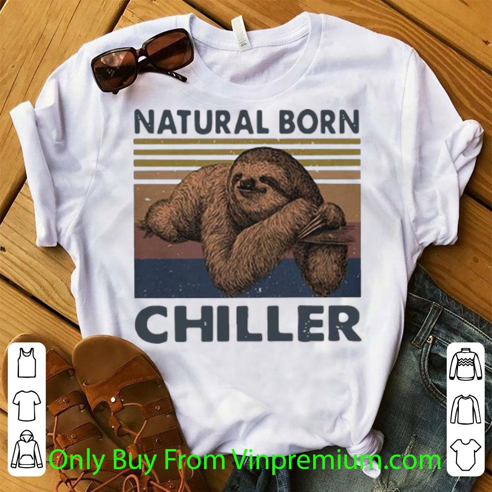 Great Vintage Sloth Natural Born Chiller shirt