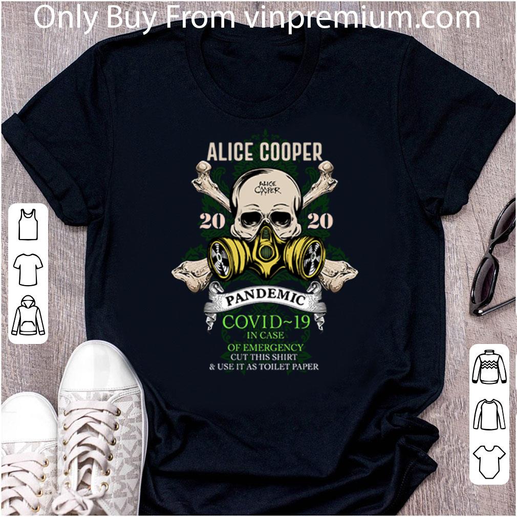 Great Alice Cooper 2020 Pandemic Covid-19 In Case Of Emergency shirt