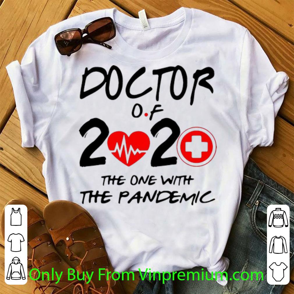 Official Doctor Of 2020 The One With The Pandemic shirt