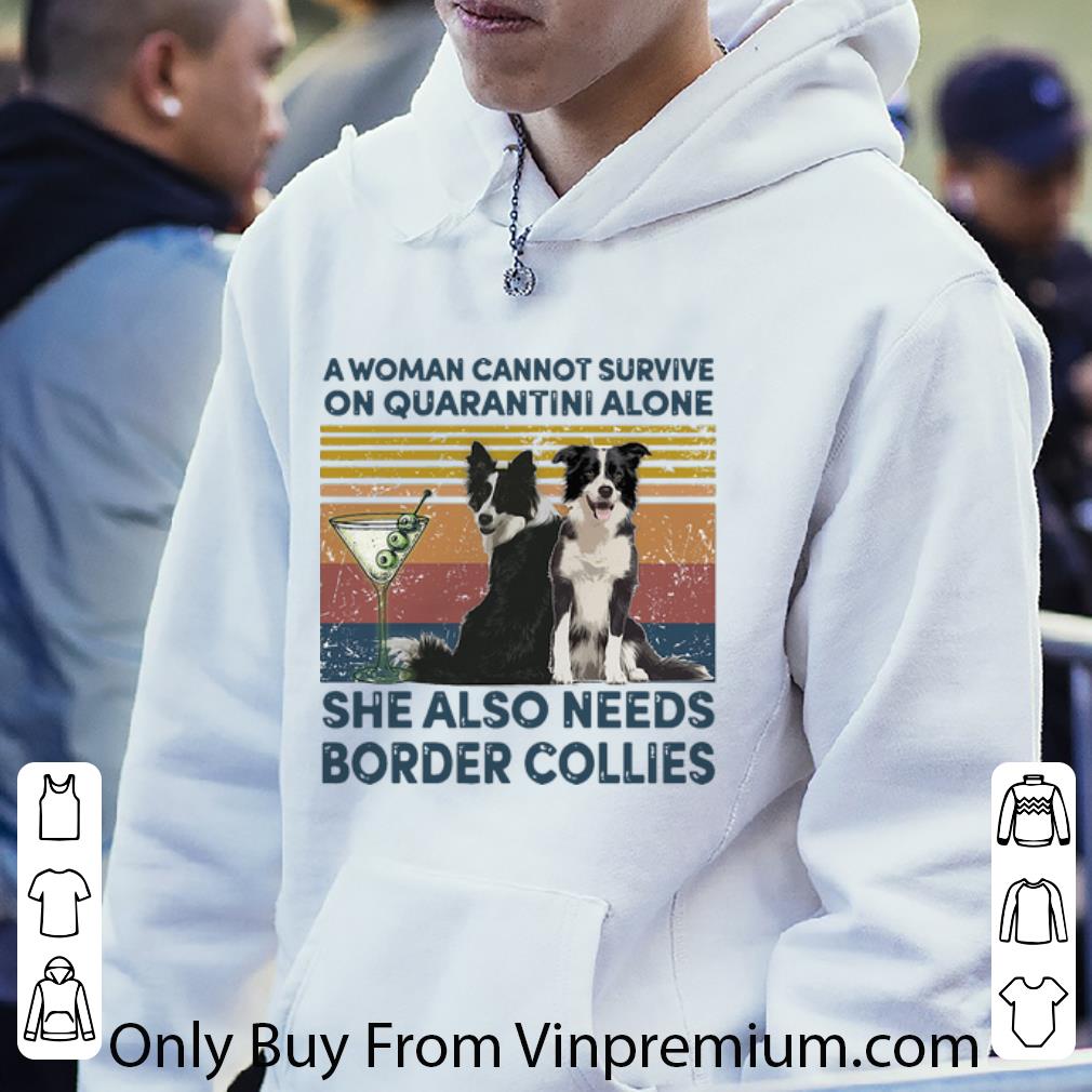 fed5ddd4 top vintage a woman cannot survive on quarantini alone border collies shirt 4 - Top Vintage A Woman Cannot Survive On Quarantini Alone Border Collies shirt