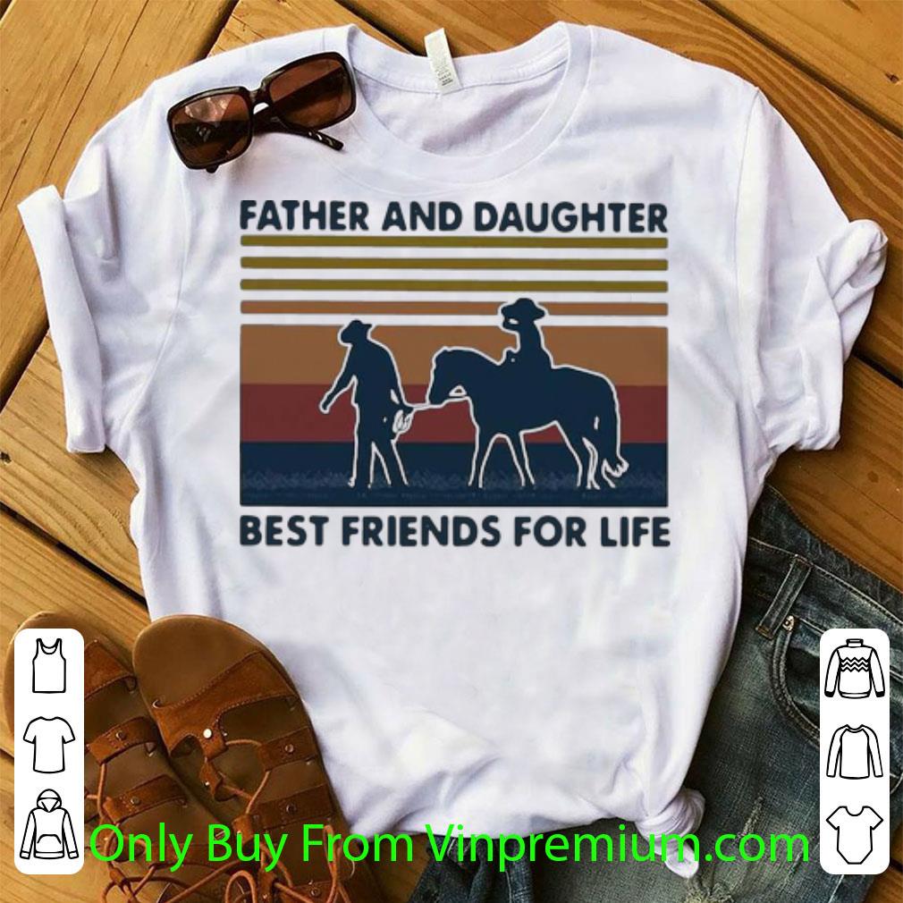 Official Vintage Horse Father And Daughter Best Friends For Life shirt