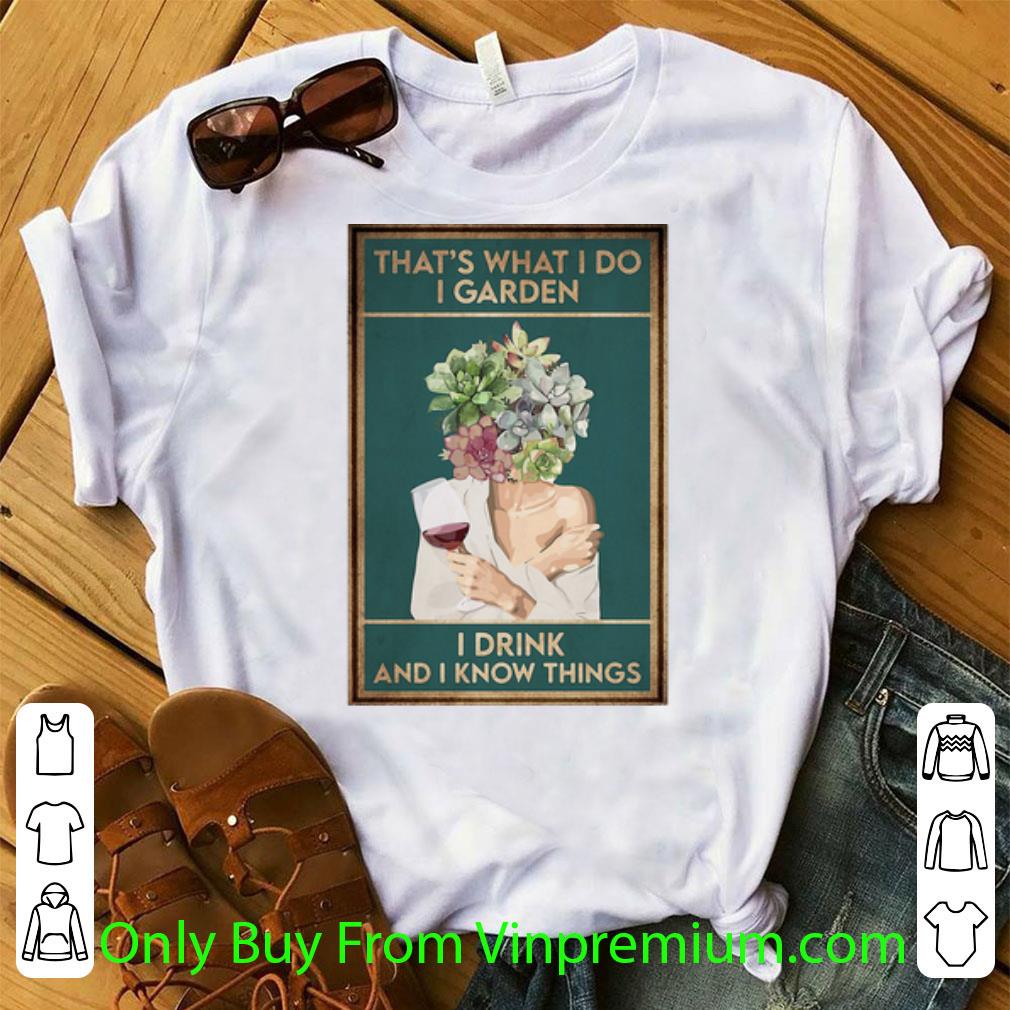 Hot Flower Girl Wine That’s What I Do I Garden I Drink And I Know Things shirt