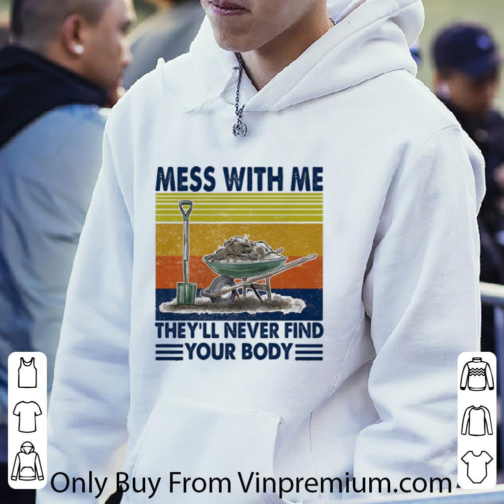 5aa545f1 awesome vintage garden mess with me they ll never find your body shirt 4 - Awesome Vintage Garden Mess With Me They’ll Never Find Your Body shirt