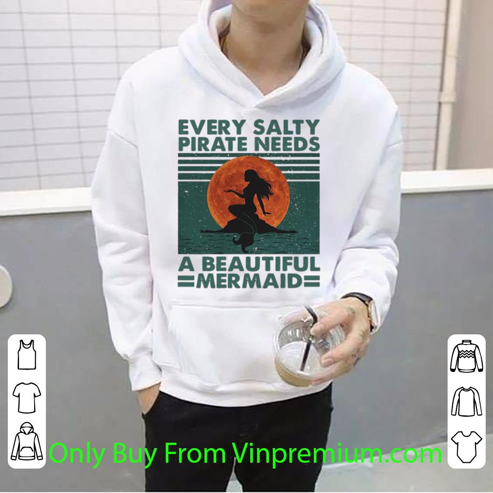 6c952579 awesome vintage every salty pirate needs a beautiful mermaid shirt 4 - Awesome Vintage Every Salty Pirate Needs A Beautiful Mermaid shirt