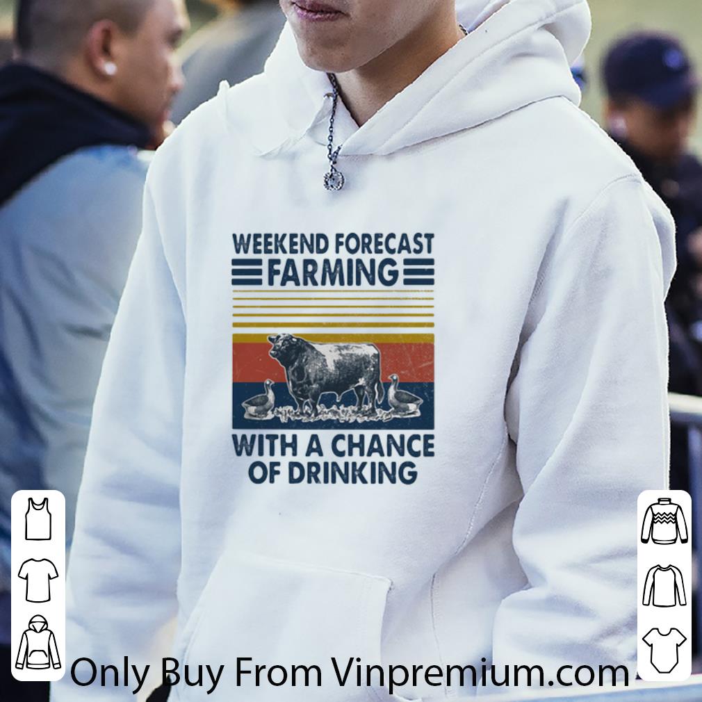 a332083a premium vintage weekend forecast farming with a chance of drinking shirt 4 - Premium Vintage Weekend Forecast Farming With A Chance Of Drinking shirt