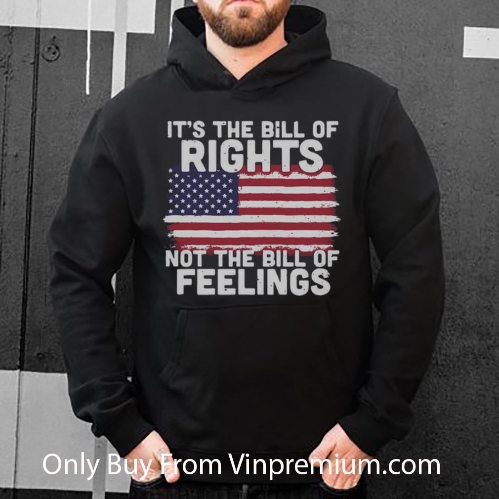 df3be986 nice it s the bill of rights not the bill of feelings american flag shirt 4 - Nice It's The Bill Of Rights Not The Bill Of Feelings American Flag shirt