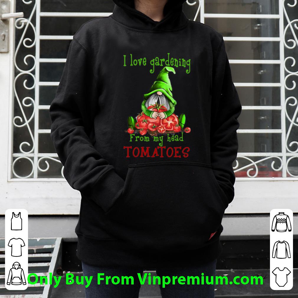 fdb9c05e awesome gnomes i love gardening from my head tomatoes shirt 4 - Awesome Gnomes I Love Gardening From My Head Tomatoes shirt