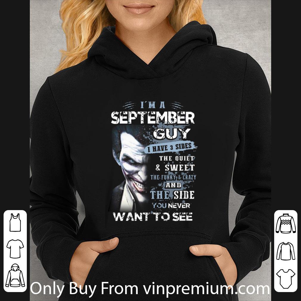 09ce0a61 awesome joker i m a september guy i have 3 sides the quiet sweet shirt 4 - Awesome Joker I'm A September Guy I Have 3 Sides The Quiet & Sweet shirt