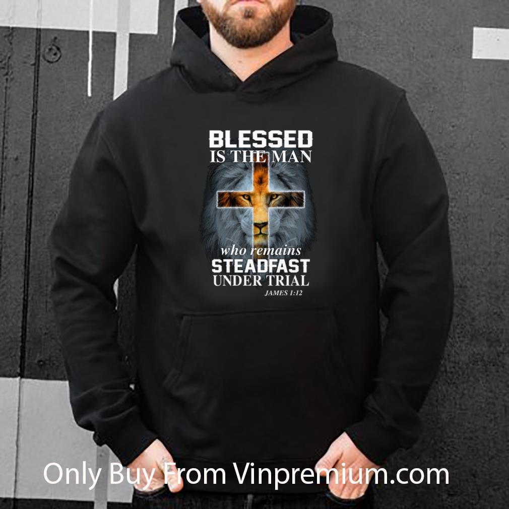 0b48b477 official lion blessed is the man who remains steadfast under trial james shirt 4 - Official Lion Blessed Is The Man Who Remains Steadfast Under Trial James shirt