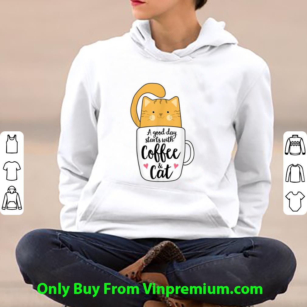 4429a7c4 original a good day starts with coffee and cat shirt 4 - Original A Good Day Starts With Coffee And Cat shirt