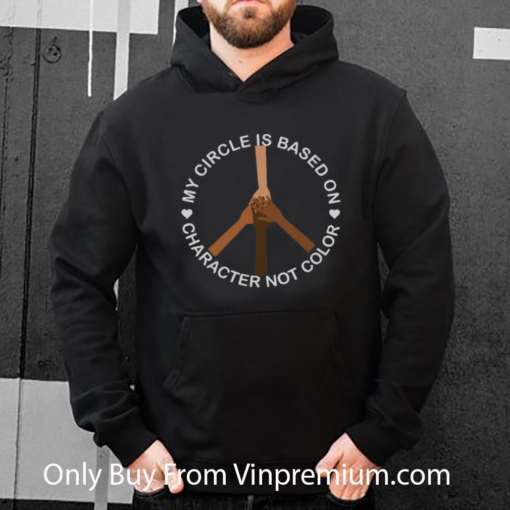 49431841 official hippie peace hands my circle is based on character not color shirt 4 - Official Hippie Peace Hands My Circle Is Based On Character Not Color shirt