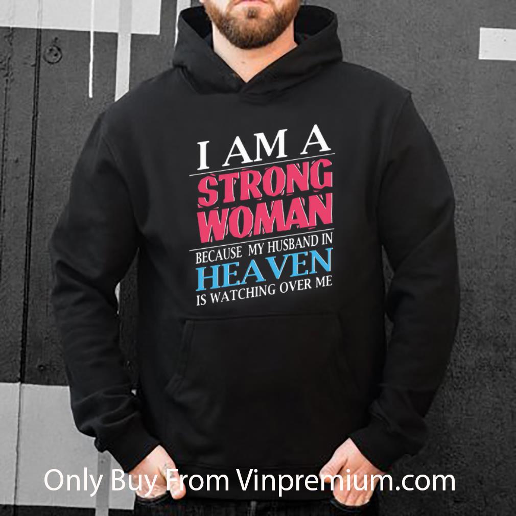766d1173 premium i am a strong woman because my husband in heaven is watching shirt 4 - Premium I Am A Strong Woman Because My Husband In Heaven Is Watching shirt