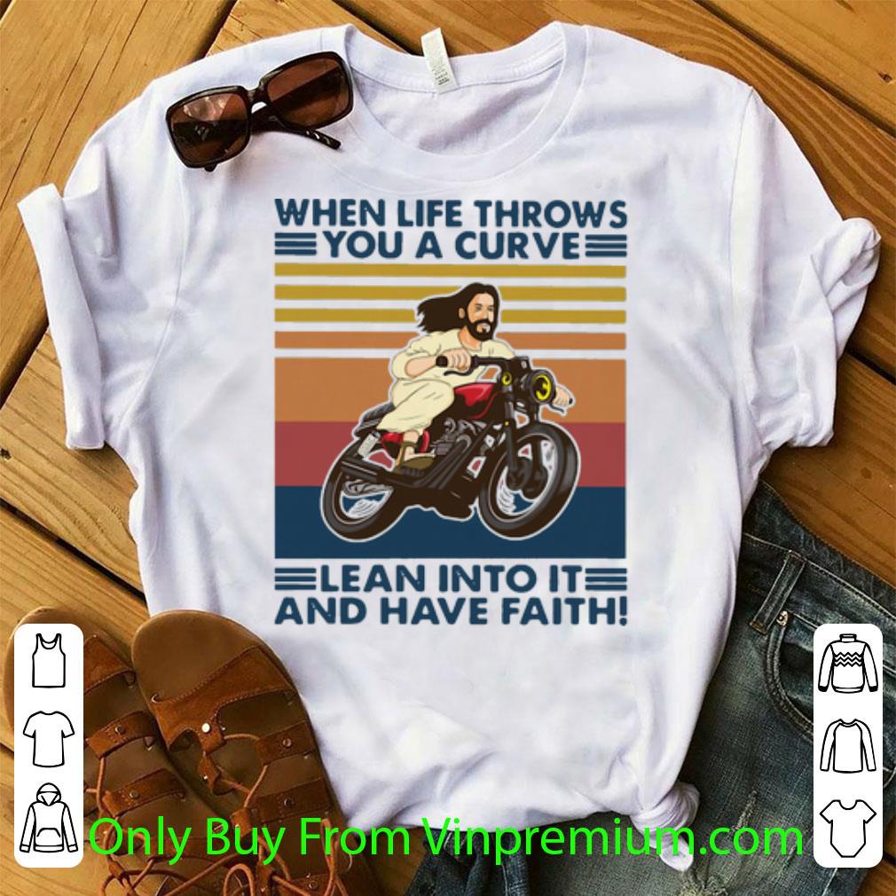 Official Vintage Jesus When Life Throws You A Curve Lean Into It And Have Faith shirt