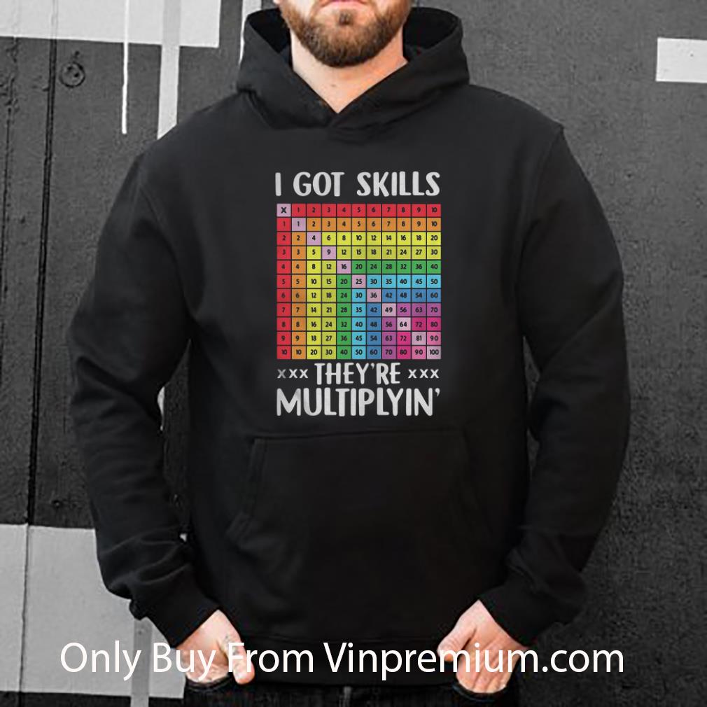 b6742b6a original i got skills they re multiplying shirt 4 - Original I Got Skills They're Multiplying' shirt
