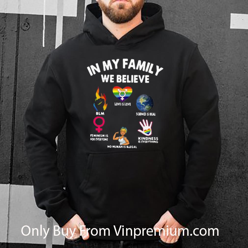 c852d803 original in my family we believe lgbt love is love shirt 4 - Original In My Family We Believe LGBT Love Is Love shirt