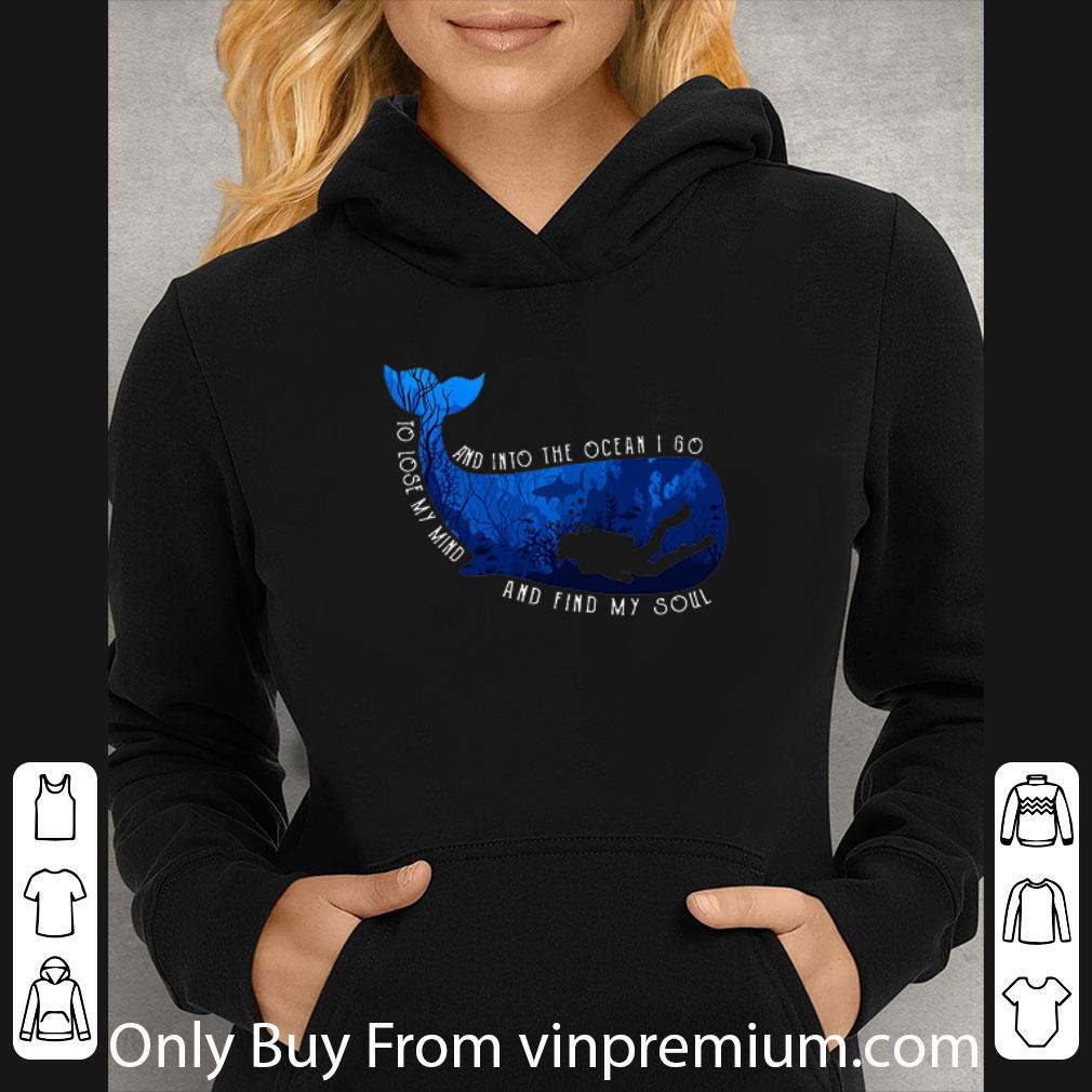 ebbf6227 great whale and into the ocean i go to lose my mind and find my soul shirt 4 - Great Whale And Into The Ocean I Go To Lose My Mind And Find My Soul shirt