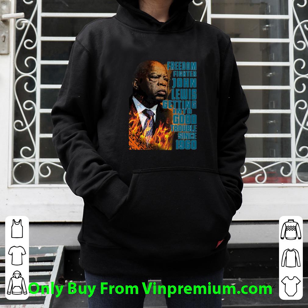 Great Freedom Fighter John Lewis Getting Into Good Trouble Since 1960 shirt 4f743075 great freedom fighter john lewis getting into good trouble since 1960 shirt 4 - Great Freedom Fighter John Lewis Getting Into Good Trouble Since 1960 shirt