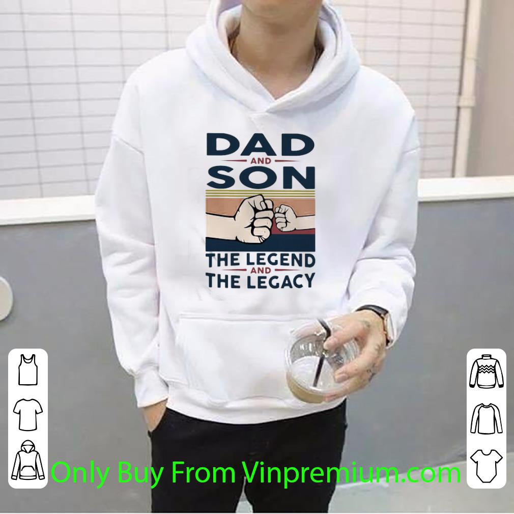 Official Dad And Son The Legend And The Legacy Vintage shirt 5cba91ab official dad and son the legend and the legacy vintage shirt 4 - Official Dad And Son The Legend And The Legacy Vintage shirt