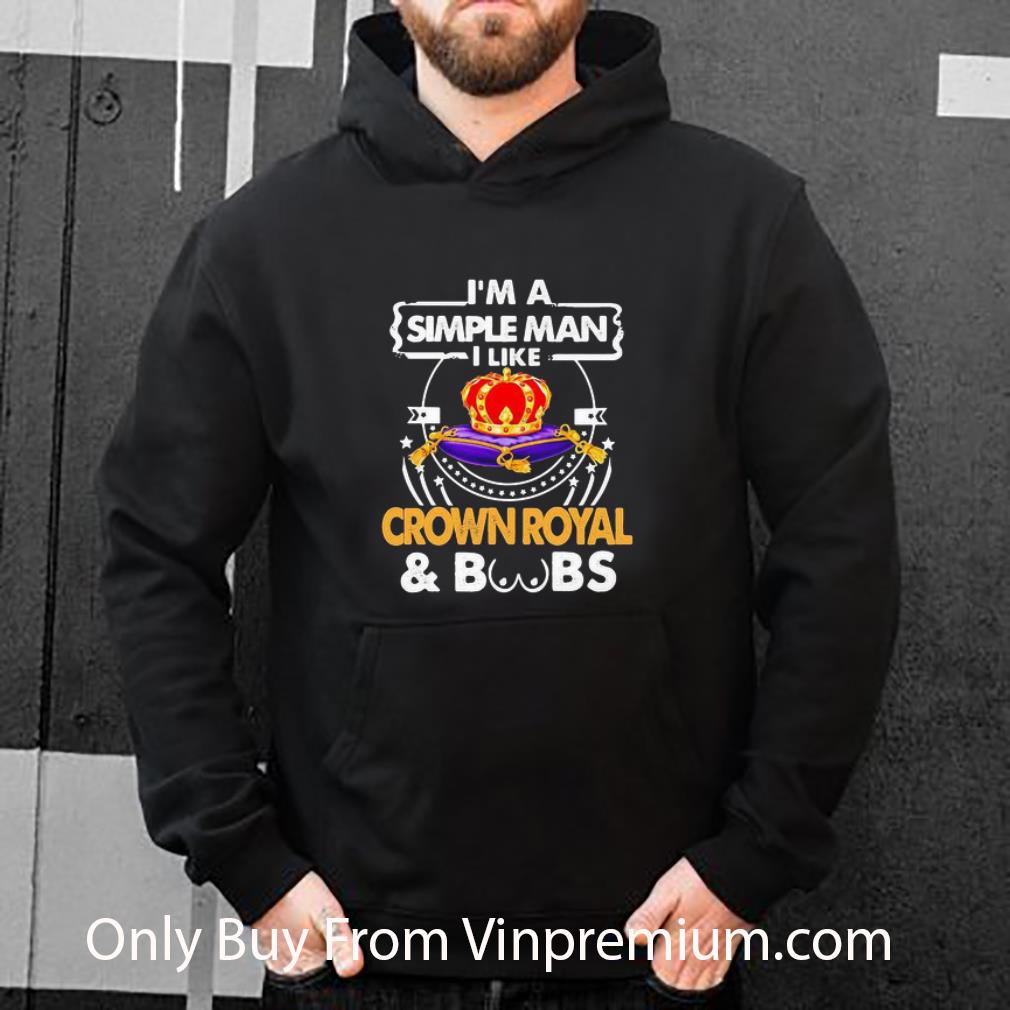 c0ee2f7f official i m a simple man i like crown royal and boobs shirt 4 - Official I’m A Simple Man I Like Crown Royal And Boobs shirt