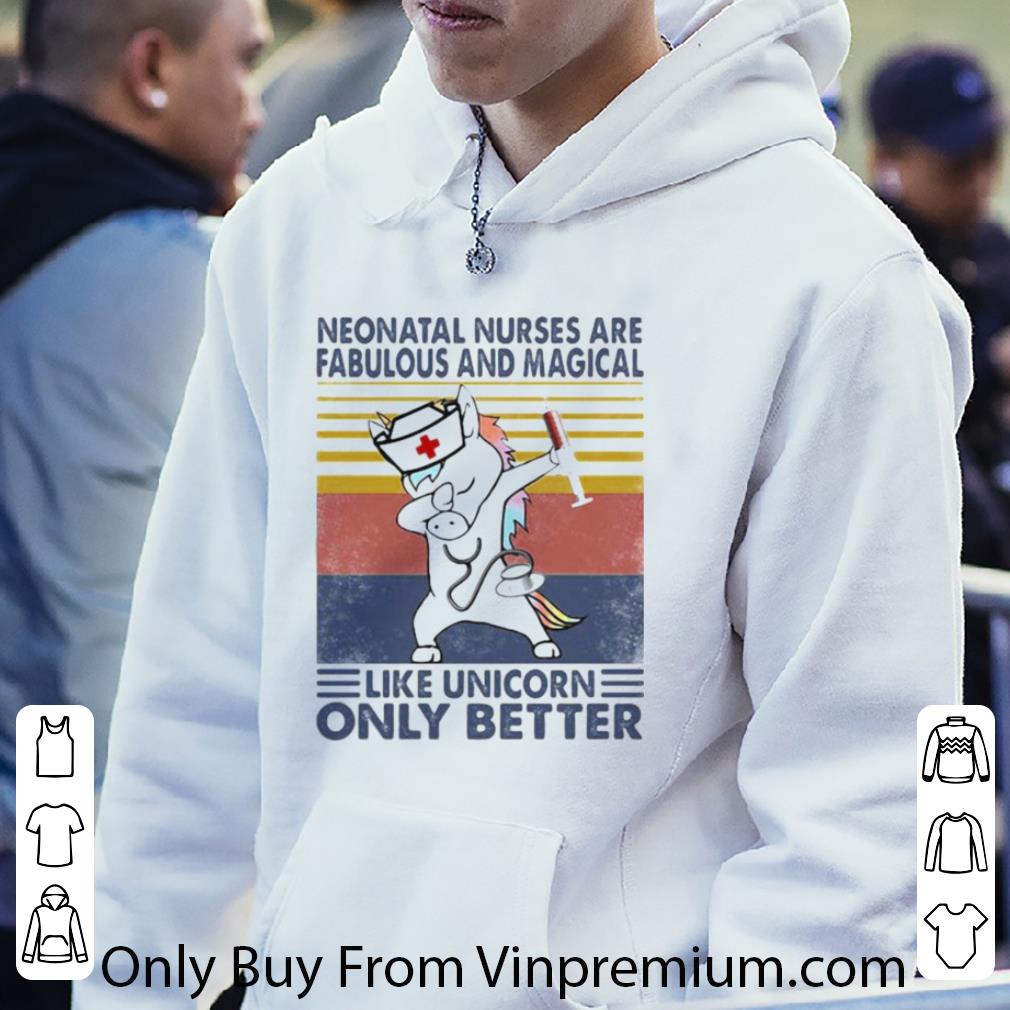 Official Vintage Neonatal Nurses Are Fabulous And Magical Like Unicorn Only Better shirt c9d73ca4 official vintage neonatal nurses are fabulous and magical like unicorn only better shirt 4 - Official Vintage Neonatal Nurses Are Fabulous And Magical Like Unicorn Only Better shirt
