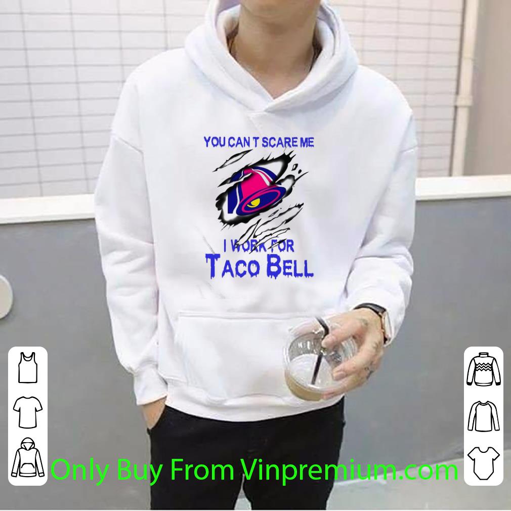 dc9401e8 great you can t scare me i work for taco bell shirt 4 - Great You Can’t Scare Me I Work For Taco Bell shirt