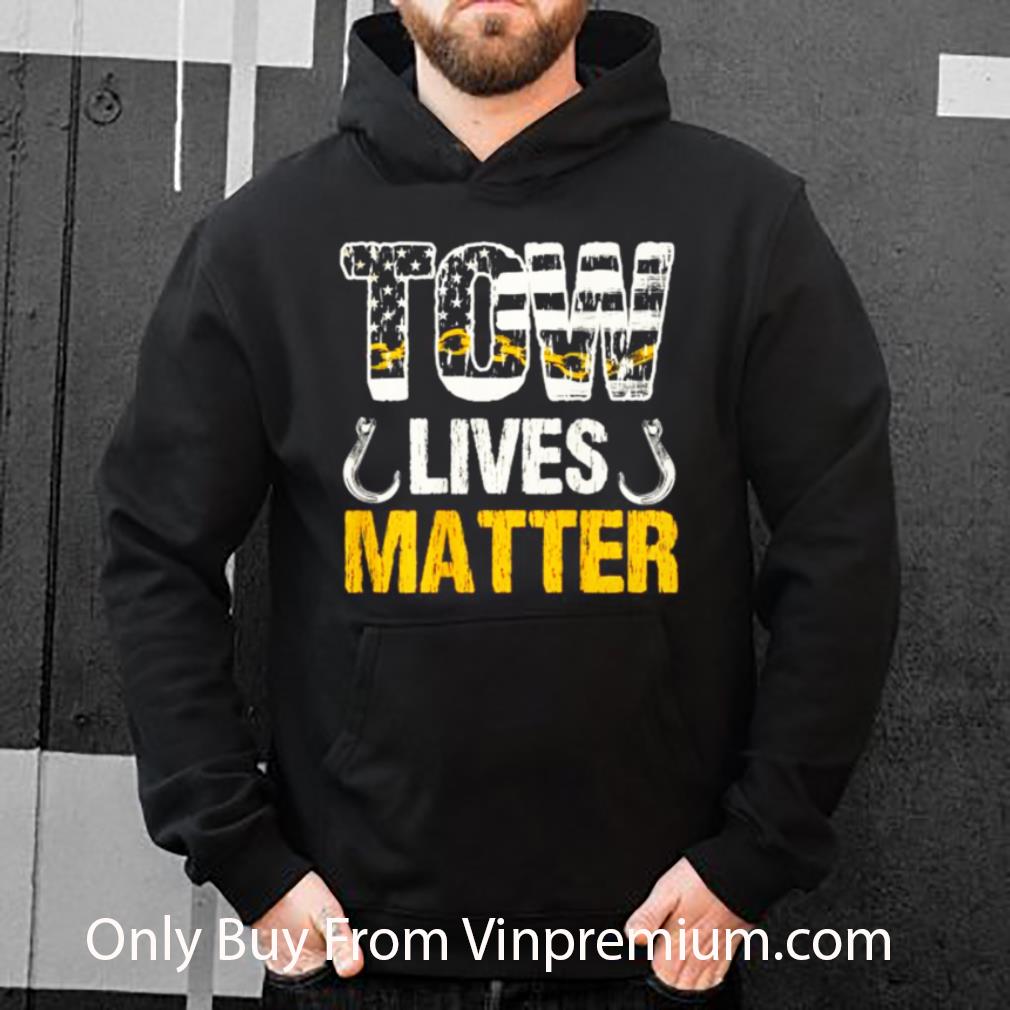 Hot Tow Lives Matter shirt 418729d0 hot tow lives matter shirt 4 - Hot Tow Lives Matter shirt