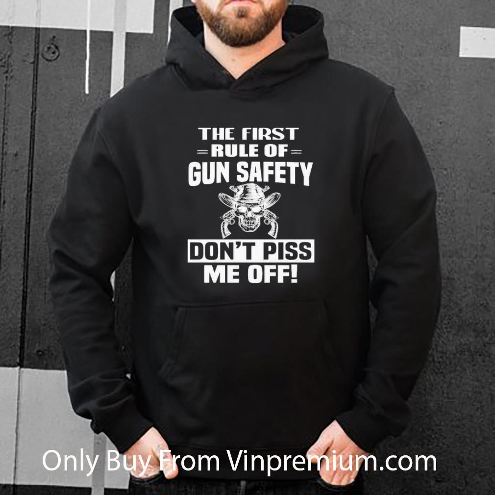 759e04cc official skull the first rule of gun safety don t piss me off shirt 4 - Official Skull The First Rule Of Gun Safety Don’t Piss Me Off shirt