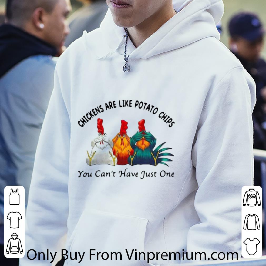 7bbf3936 nice chickens are like potato chips you can t have just one shirt 4 - Nice Chickens Are Like Potato Chips You Can’t Have Just One shirt