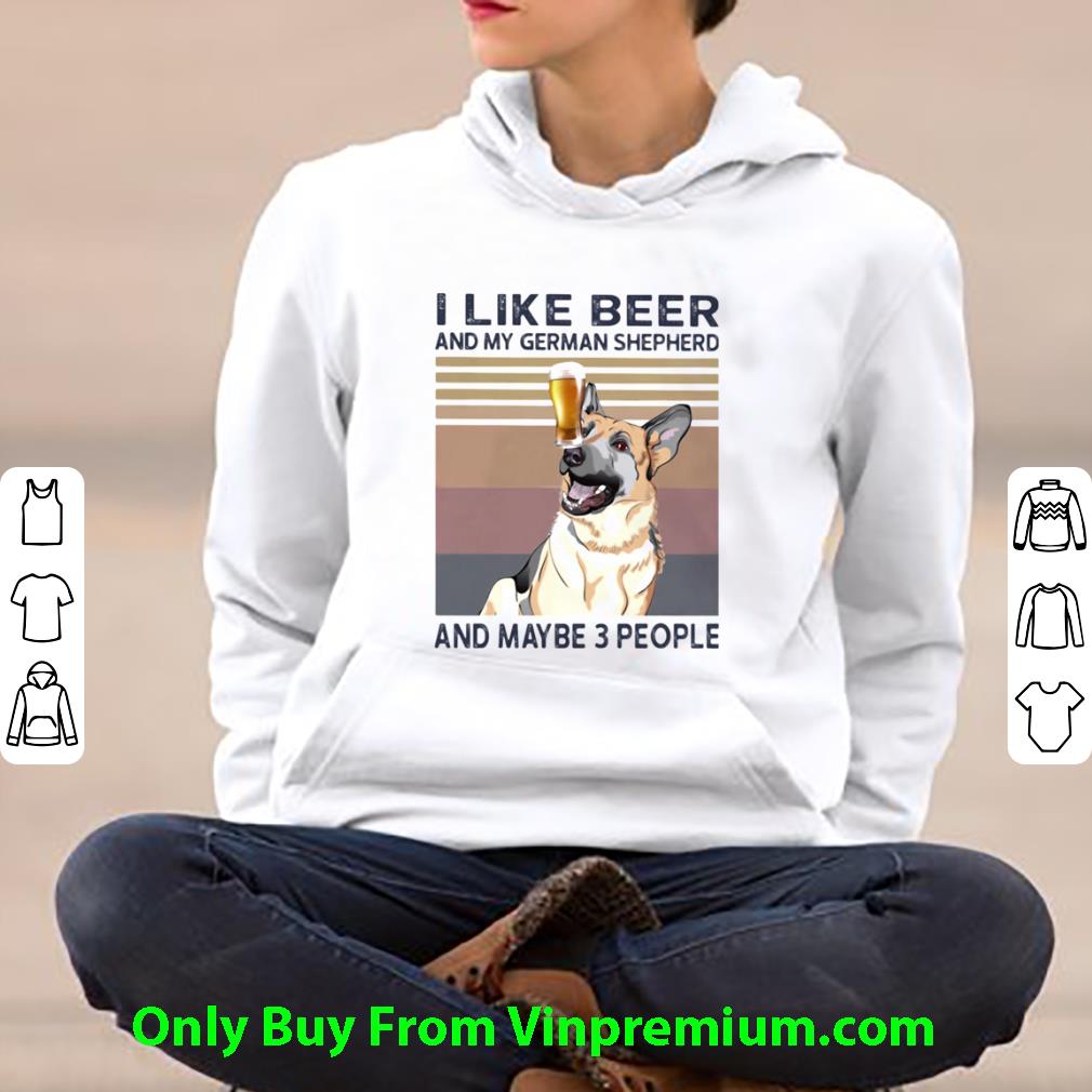 Nice Vintage I Like Beer And My German Shepherd And Maybe 3 People shirt aa3e6a18 nice vintage i like beer and my german shepherd and maybe 3 people shirt 4 - Nice Vintage I Like Beer And My German Shepherd And Maybe 3 People shirt