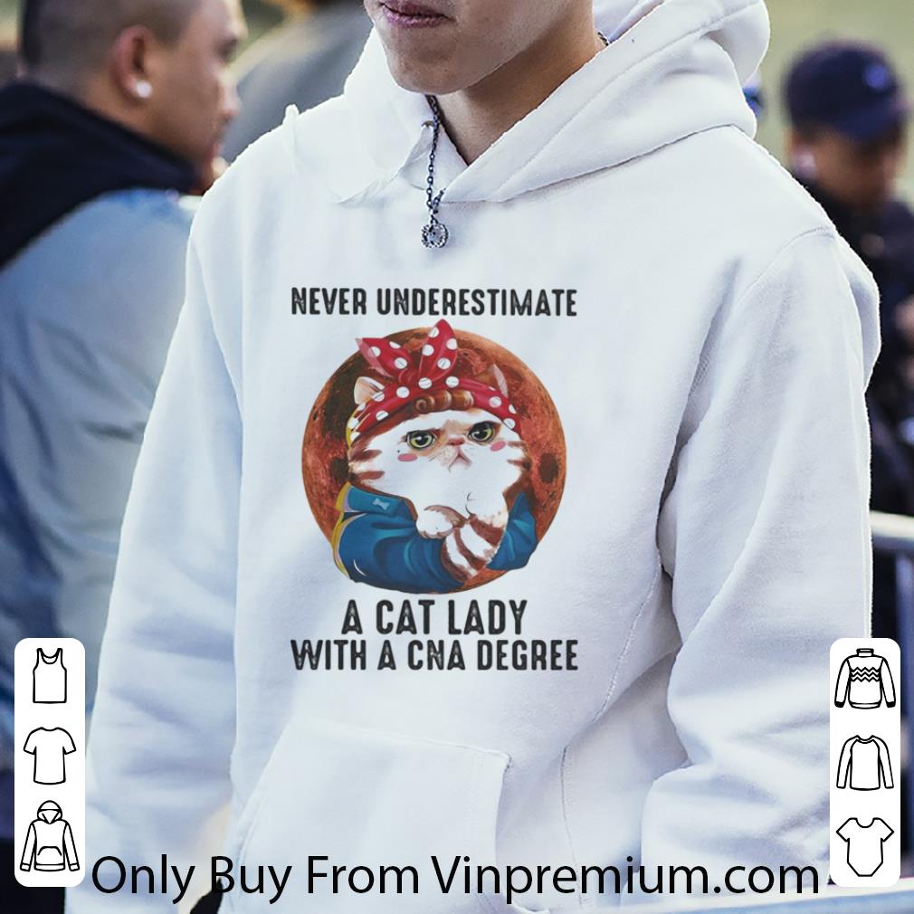 d14f34bc original never underestimate a cat lady with a cna degree shirt 4 - Original Never Underestimate A Cat Lady With A Cna Degree shirt