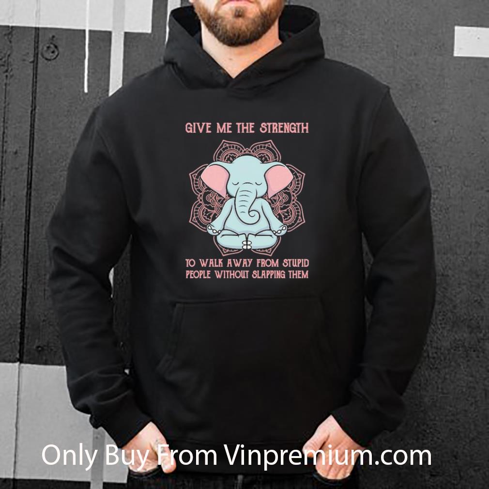 Original Baby Elephant Yoga Give Me The Strength To Walk Away From Stupid People Without Slapping Them shirt d625e81b original baby elephant yoga give me the strength to walk away from stupid people without slapping them shirt 4 - Original Baby Elephant Yoga Give Me The Strength To Walk Away From Stupid People Without Slapping Them shirt