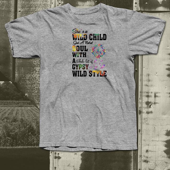 Premium She’s A Wild Child Got A Rebel Soul With A Whole Lot Of Gypsy Wild Style Shirt 163fa194 premium she s a wild child got a rebel soul with a whole lot of gypsy wild style shirt 4 - Premium She’s A Wild Child Got A Rebel Soul With A Whole Lot Of Gypsy Wild Style Shirt