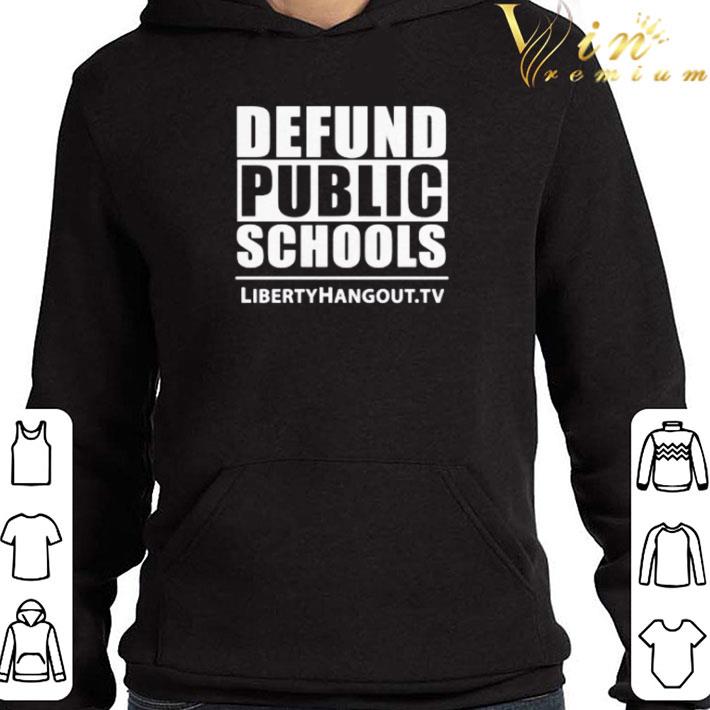 1e634121 defund public schools libertyhangout shirt 4 - Defund public schools libertyhangout shirt