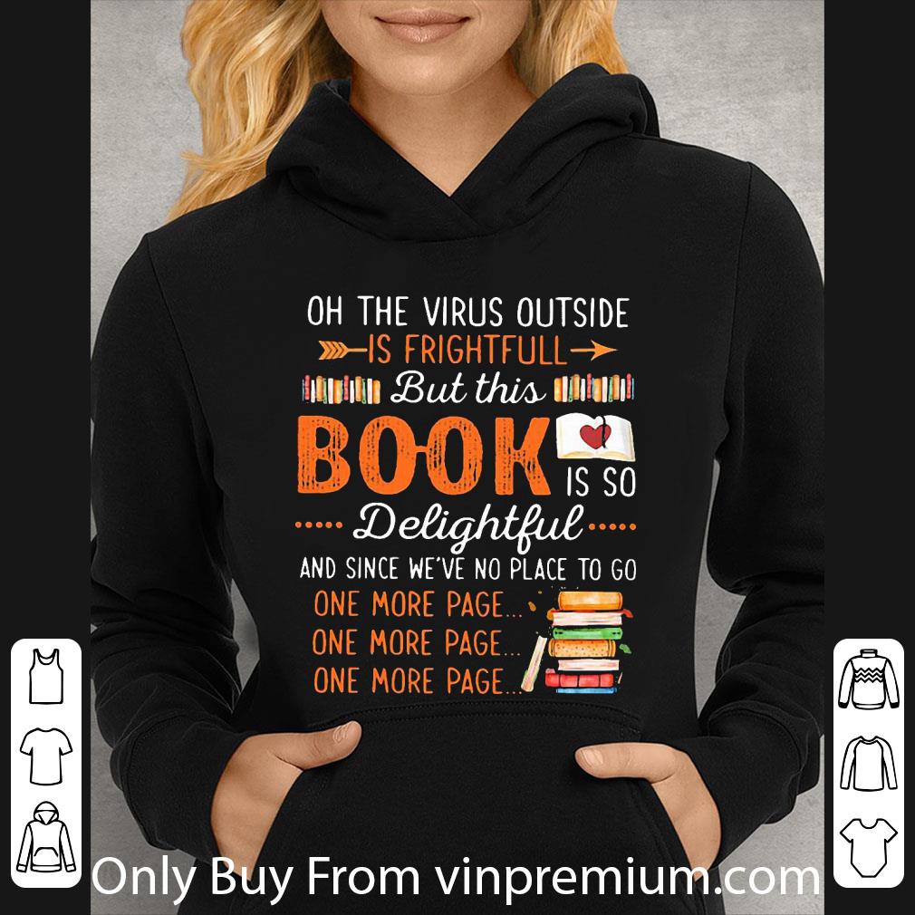 Nice Oh The Virus Outside Is Frightful But This Book Is So Delightful shirt 1ed14bd6 nice oh the virus outside is frightful but this book is so delightful shirt 4 - Nice Oh The Virus Outside Is Frightful But This Book Is So Delightful shirt