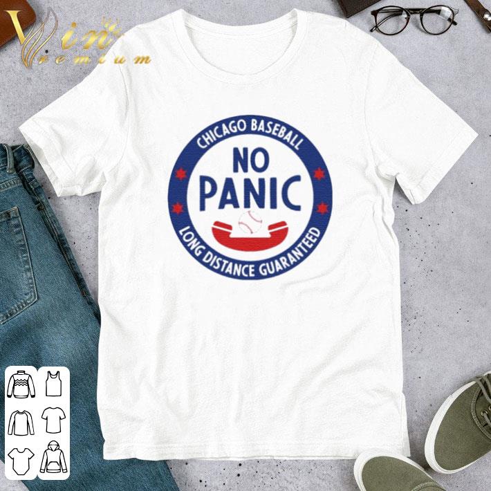 Chicago baseball no panic long distance guaranteed shirt