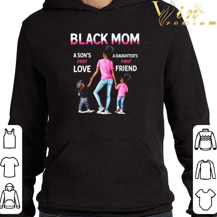 Top Black Mom a son’s first love a daughter’s first friend shirt 39c8d106 top black mom a son s first love a daughter s first friend shirt 4 - Top Black Mom a son’s first love a daughter’s first friend shirt